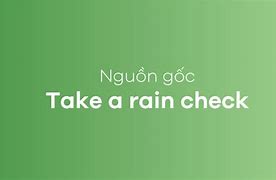 Can I Take A Rain Check Nghĩa Là Gì