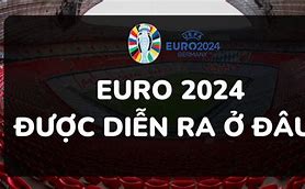 Euro 2024 Diễn Ra Ở Đâu