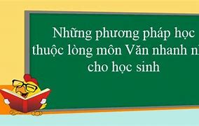 Phương Pháp Học Thuộc Nhanh